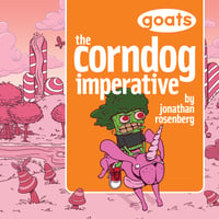 Image 1 of Goats: The Corndog Imperative (Book 2)