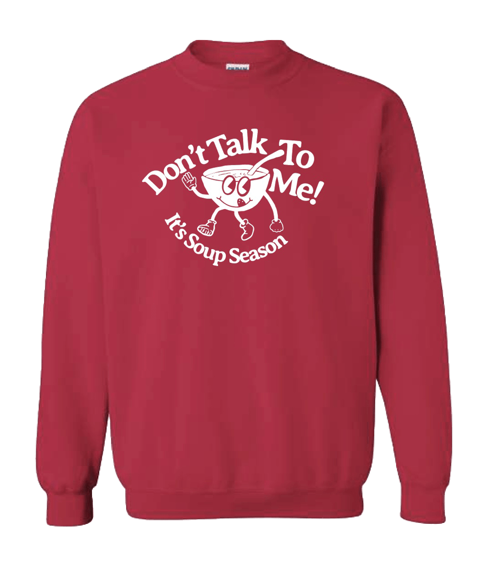"Dont' Talk to Me!" Crewneck Sweatshirt