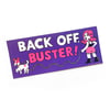 Back Off Buster bumper sticker
