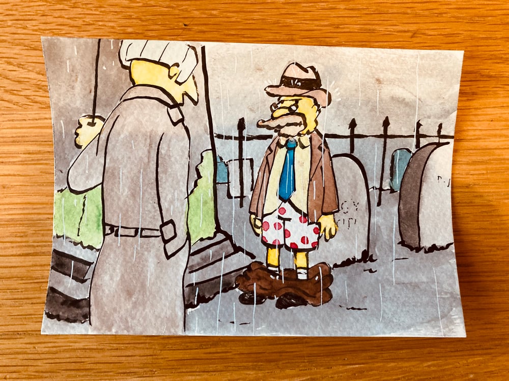 Image of "Simpson, Can’t You Go Five Seconds Without Humiliating Yourself?" Original Watercolour Painting