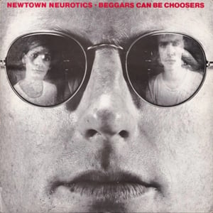 Image of NEWTOWN NEUROTICS Beggars Can Be Choosers LP