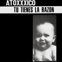 ATOXXXICO Tu Tienes La Razon LP 