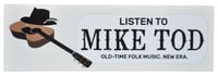 Listen To Mike Tod Sticker
