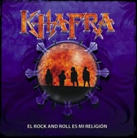 KHAFRA “El Rock and Roll es mi Religión”