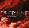 The Dying Light "The killing Plan" CD