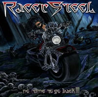 RACER STEEL “No Time to Go Back!!!  Digipack CD 