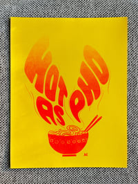 Image 2 of "Hot as Pho" Riso Print | pink on yellow