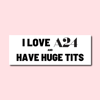 A24 Huge Tits Bumper Sticker