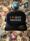 I love Hot Moms Hat