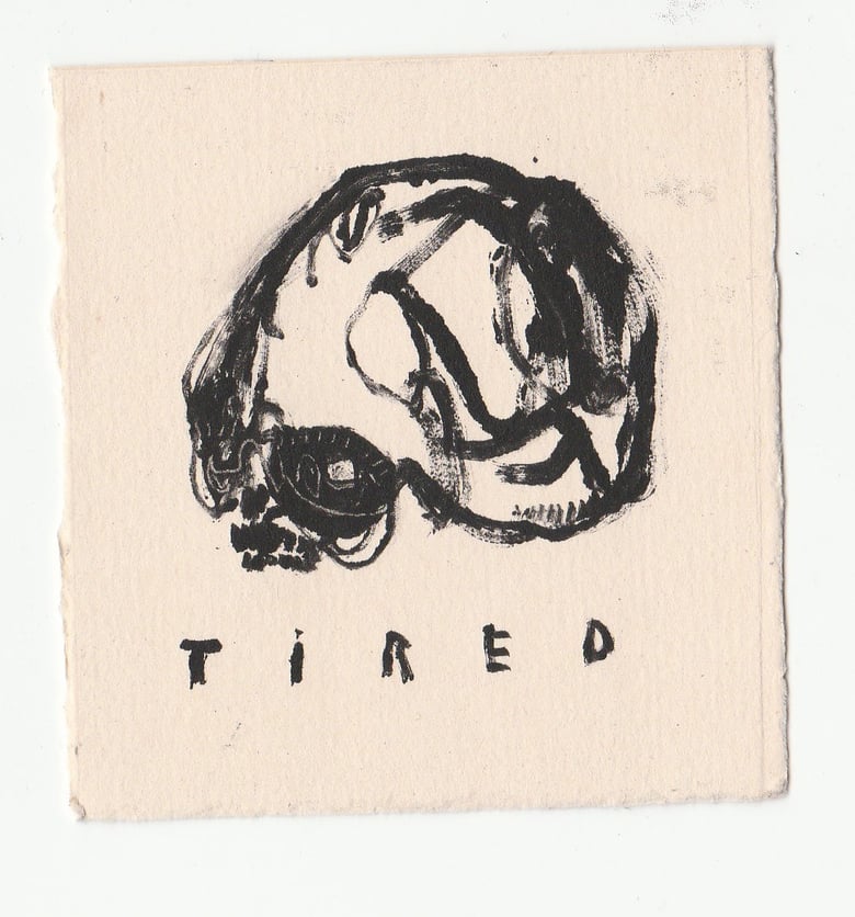 Image of TIRED