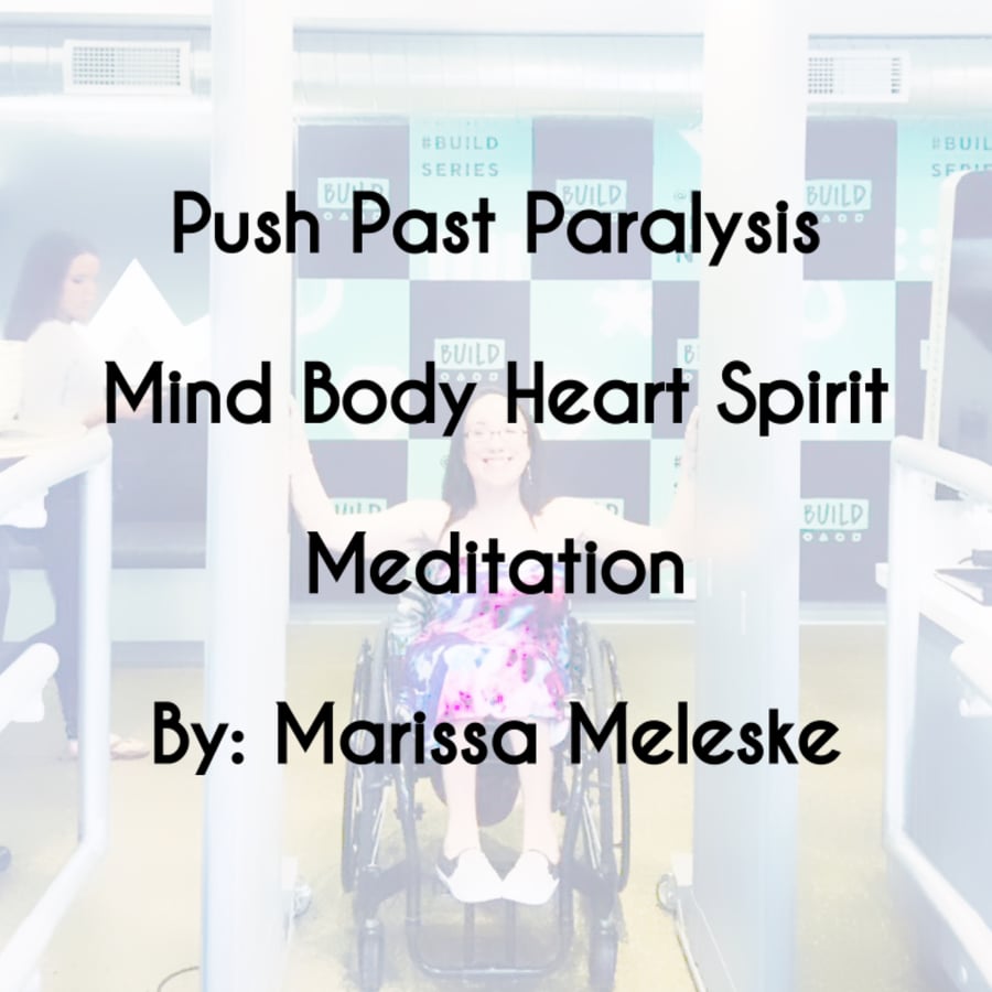 Image of Push Past Paralysis in Mind Heart Body & Spirit Meditation