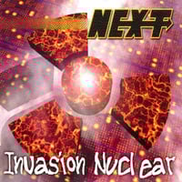 NEXT  “Invasion Nuclear” CD