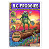 B.C. Froggies Part 2