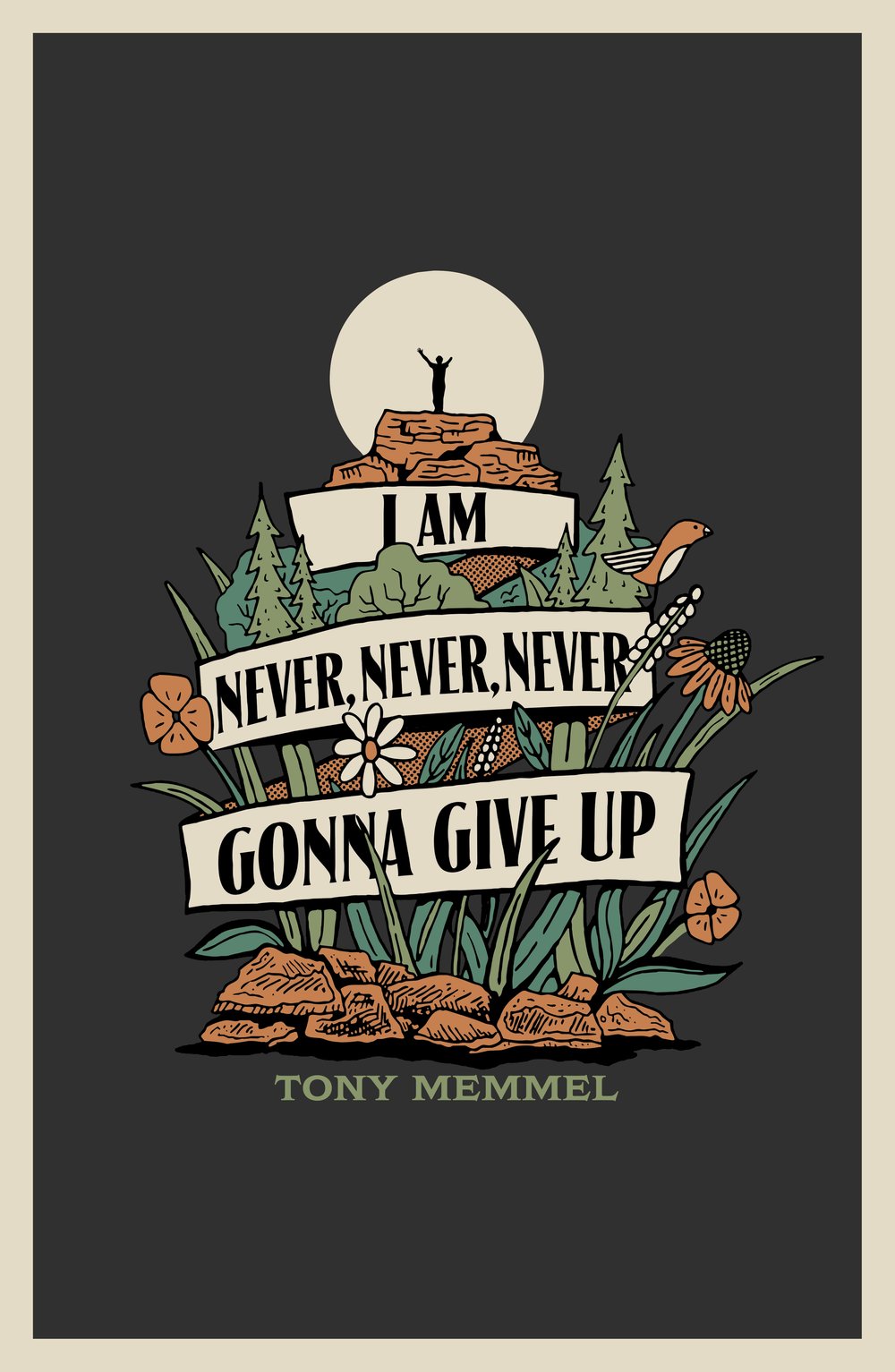 Image of *NEW!* - Poster - "I Am Never, Never, Never Gonna Give Up" 