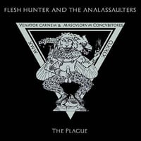FLESH HUNTER AND THE  ANNALASSAULTERS  “The Plague”  CD