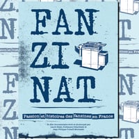 FANZINAT "Passion et histoires des fanzines en France" DVD