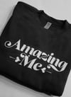 AMAZING ME SWEATSHIRT 