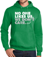 "No One Likes Us" Kelly Green Hoodie