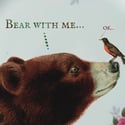 Bear with me...(Ref. 462)