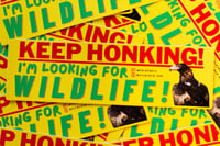 Image 2 of Keep Honking! I'm Looking For Wildlife! Bumper Sticker