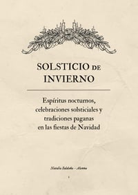Image 1 of PDF Solsticio de invierno: Espíritus nocturnos,  celebraciones solsticiales y  tradiciones paganas