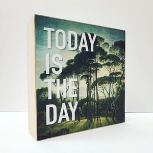 Image of Today is the day