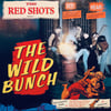 THE RED SHOTS - THE WILD BUNCH (LP)