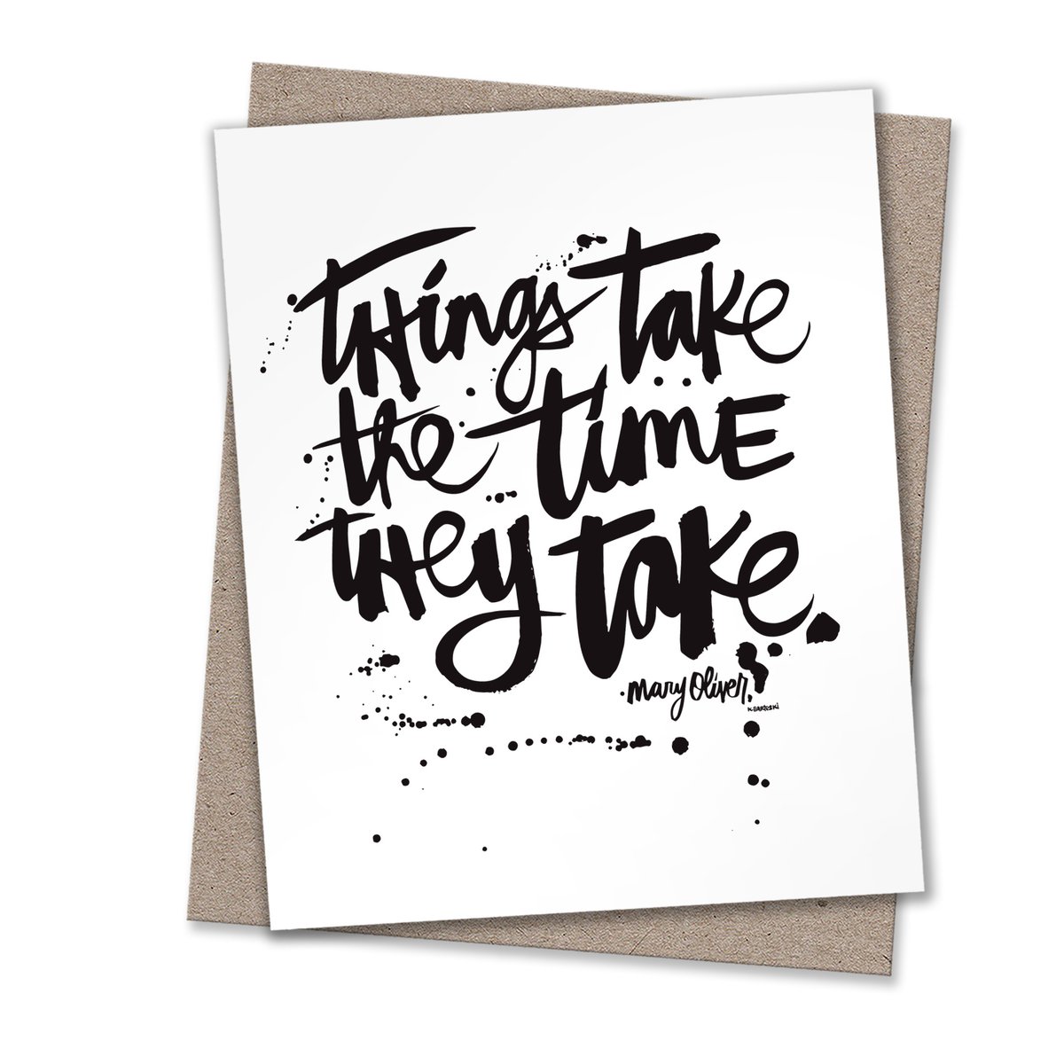 Image of THINGS TAKE THE TIME #kbscript print
