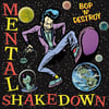 Mental Shakedown ‎– Bop & Destroy (LP)