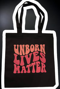 Image of Unborn Lives Matter Tote