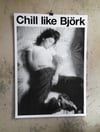Chill like Björk