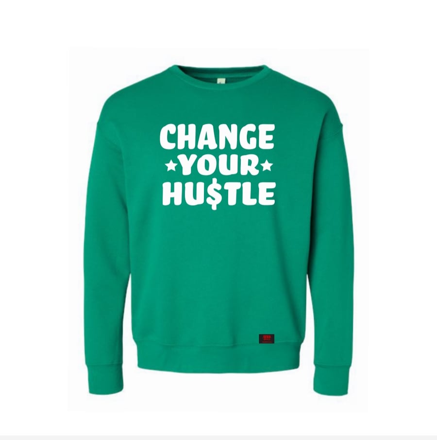 Image of Change Your Hu$tle 