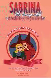 SABRINA THE TEENAGE WITCH HOLIDAY SPECIAL Cover Art by Danielle Paige Exclusive LTD 250