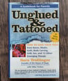 Unglued & Tattooed: How to Save Your Teen from Raves, Ritalin, Goth, Body Carving, GHB, Sex...