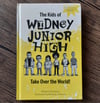 The Kids of Widney Junior High Take Over the World! by Mathew Klickstein