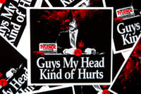 Image 1 of Guys My Head Kind Of Hurts Scanners Sticker 