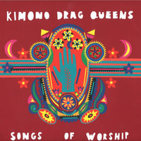 Image 1 of Kimono Drag Queens - Songs of Worship (Copper Feast Records)