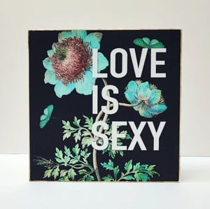 Image of LOVE IS SEXY