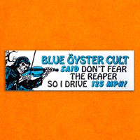 Image 2 of Blue Oyster Cult Don't Fear The Reaper Bumper Sticker 