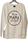 This MAMA prays sweatshirt