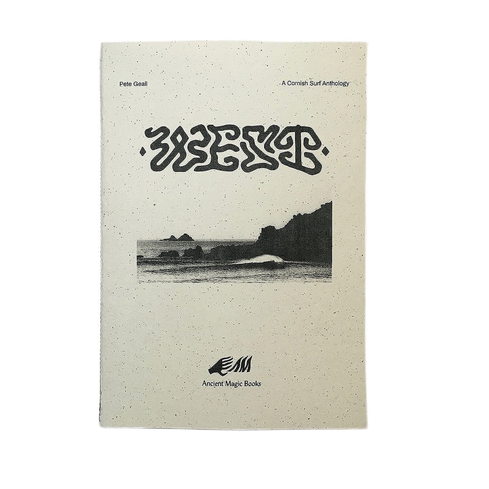 West ~ A Cornish Surf Anthology by Pete Geall