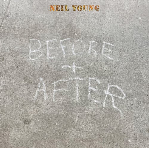 Image of Neil Young - Before and After