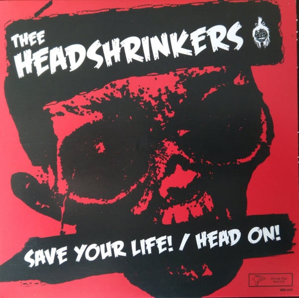 THE HEADSHRINKERS - SAVE YOUR LIFE / HEAD ON (7") EP