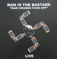Image 1 of MAN IS THE BASTARD "Nazi Drunks Fuck Off / Native American Live" LP