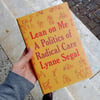 Lean on Me: A Politics of Radical Care