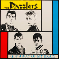 Image 1 of THE DAZZLERS - GET AWAY OF MY BRAIN (LP)