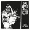 Dead Elvis & His One Man Grave ‎- Crazy Lil' Doll (7") EP