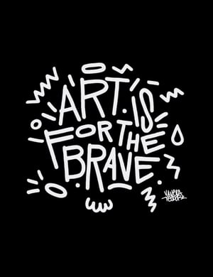 Image of art is for the brave - Sweatshirt