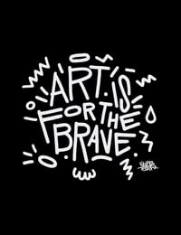 Image 5 of Art is for the brave - Hoodie 