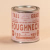 TALLGRASS ROUGHNECK SOY WAX CANDLE 16 OZ